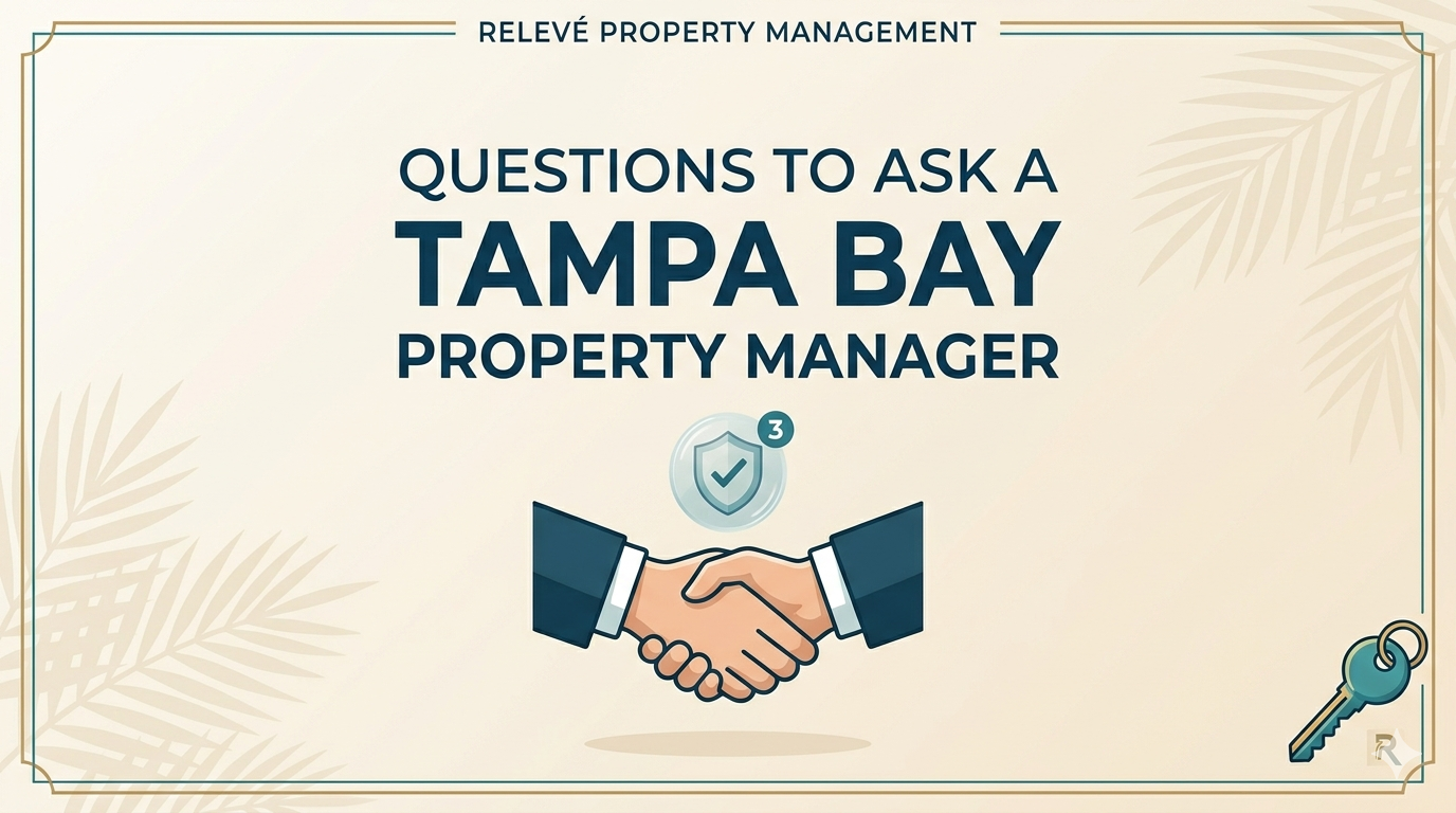 A minimal Relevé Property Management infographic showing a professional handshake, a tenant screening icon, and a key, detailing "Questions to Ask a Tampa Bay Property Manager."